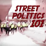 Street Politics 101