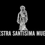Nuestra Santisima Muerte (Our Most Holy Death)