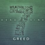 7 Deadly Sins: Greed