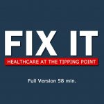 Fix It: Healthcare at the Tipping Point