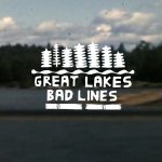 Great Lakes, Bad Lines