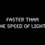 Faster than the Speed of Light?