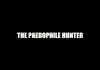The Paedophile Hunter