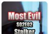 Most Evil: Stalkers