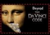 Beyond the Da Vinci Code