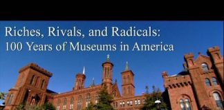 Riches Rivals and Radicals – 100 Years of Museums in America