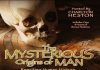 The Mysterious Origins of Man