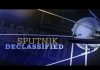 Sputnik Declassified