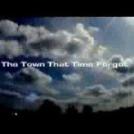 The Town That Time Forgot