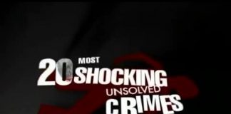 20 Most Shocking Unsolved Crimes