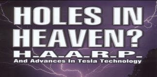 Holes In Heaven? HAARP and Advances in Tesla Technology