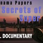 The Panama Papers: Secrets of the Super Rich