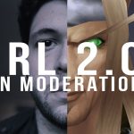 IRL 2.0: In Moderation