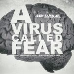 A Virus Called Fear