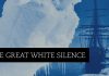 The Great White Silence