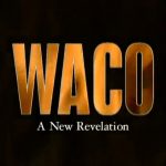 WACO: A New Revelation