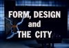 Form, Design And The City