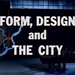 Form, Design And The City