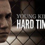 Young Kids, Hard Time (Director’s Cut)