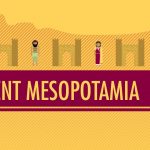 Crash Course – World History – Mesopotamia