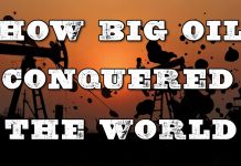 How Big Oil Conquered the World