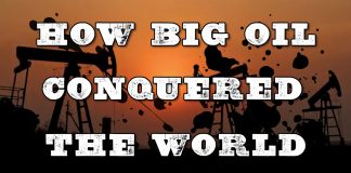 How Big Oil Conquered the World