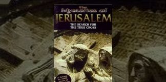 Mysteries of Jerusalem – The Search for the True Cross