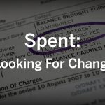 Spent: Looking for Change