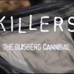 Killers: The Duisberg Cannibal