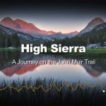 High Sierra: A Journey on the John Muir Trail