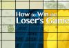 How to Win the Loser’s Game
