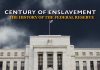 Century of Enslavement: The History of the Federal Reserve