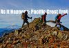 As It Happens: Pacific Crest Trail
