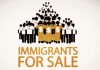 Immigrants For Sale