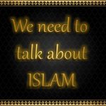 We Need to Talk About Islam