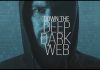 Down The Deep, Dark Web