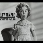 Shirley Temple: America’s Little Darling
