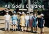 All God’s Children