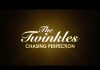 The Twinkles: Chasing Perfection