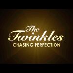 The Twinkles: Chasing Perfection